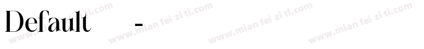 Default样品字体转换