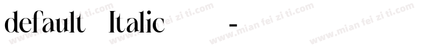 default（Italic）样品字体转换