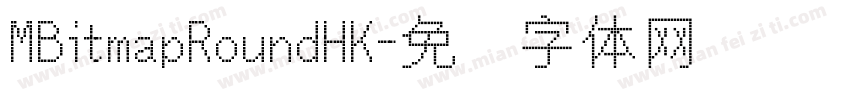 MBitmapRoundHK字体转换