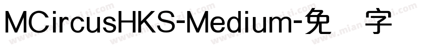 MCircusHKS-Medium字体转换
