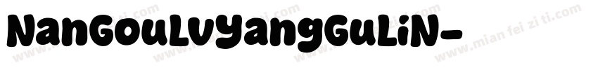 NanGouLvYangGuLiN字体转换