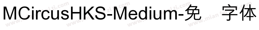 MCircusHKS-Medium字体转换