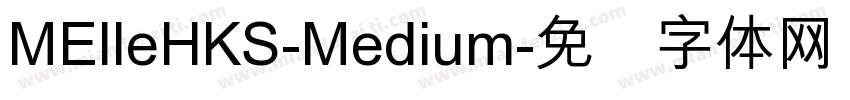 MElleHKS-Medium字体转换