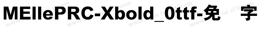 MEllePRC-Xbold_0ttf字体转换