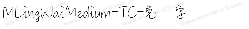 MLingWaiMedium-TC字体转换