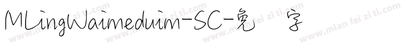 MLingWaimeduim-SC字体转换