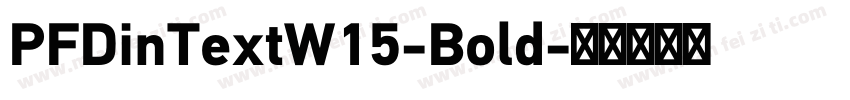 PFDinTextW15-Bold字体转换