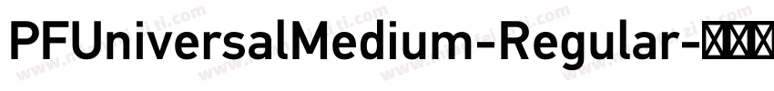 PFUniversalMedium-Regular字体转换