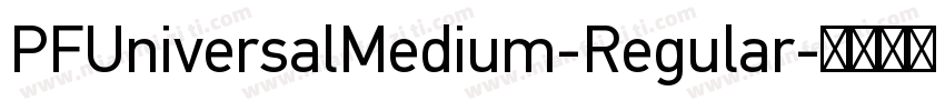 PFUniversalMedium-Regular字体转换