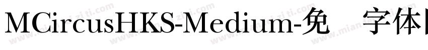 MCircusHKS-Medium字体转换