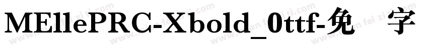 MEllePRC-Xbold_0ttf字体转换