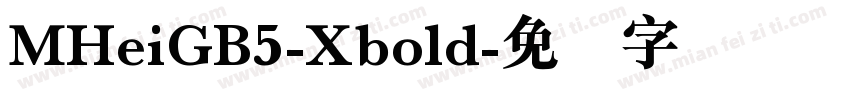 MHeiGB5-Xbold字体转换