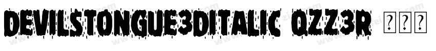 DevilsTongue3DItalic-qZZ3r字体转换