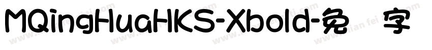 MQingHuaHKS-Xbold字体转换