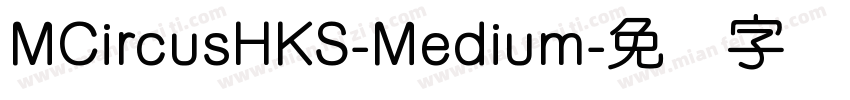 MCircusHKS-Medium字体转换