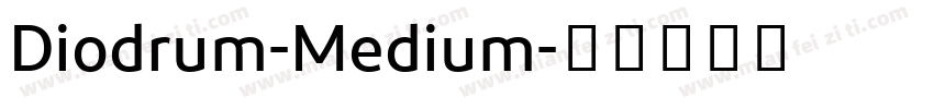 Diodrum-Medium字体转换