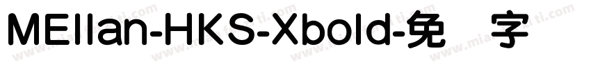 MEllan-HKS-Xbold字体转换