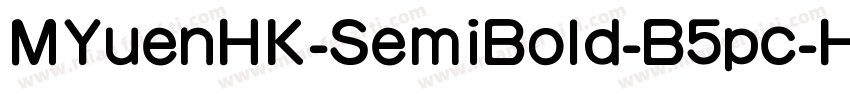 MYuenHK-SemiBold-B5pc-H字体转换