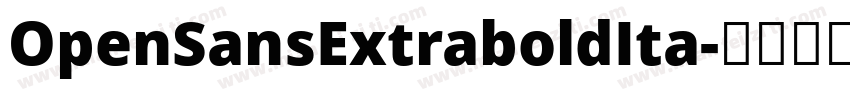 OpenSansExtraboldIta字体转换