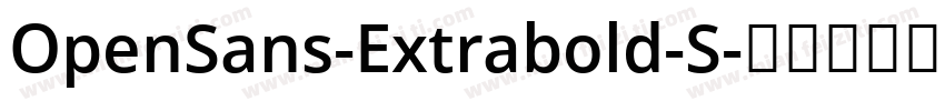 OpenSans-Extrabold-S字体转换
