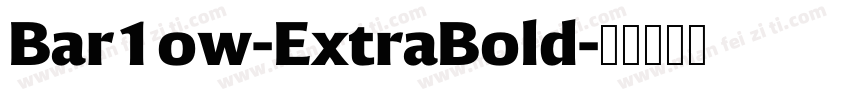 Bar1ow-ExtraBold字体转换