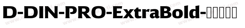 D-DIN-PRO-ExtraBold字体转换