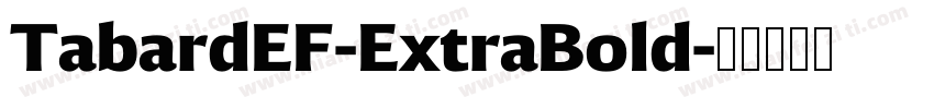 TabardEF-ExtraBold字体转换