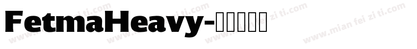 FetmaHeavy字体转换