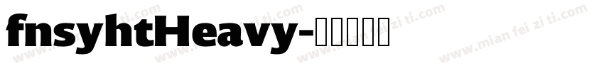 fnsyhtHeavy字体转换