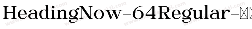 HeadingNow-64Regular字体转换