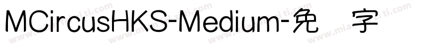 MCircusHKS-Medium字体转换