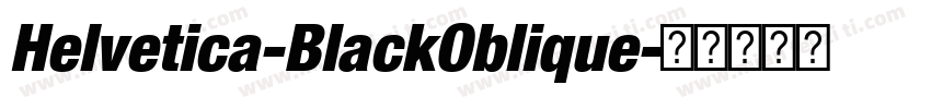 Helvetica-BlackOblique字体转换