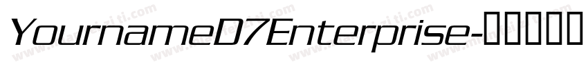 YournameD7Enterprise字体转换