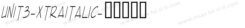 Unit3-XtraItalic字体转换