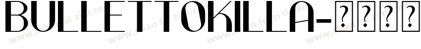BullettoKilla字体转换
