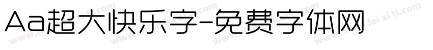 Aa超大快乐字字体转换