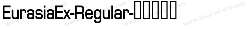 EurasiaEx-Regular字体转换