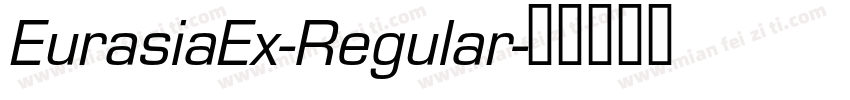 EurasiaEx-Regular字体转换