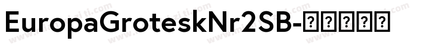 EuropaGroteskNr2SB字体转换