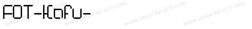 FOT-Kafu字体转换