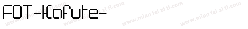 FOT-Kafute字体转换