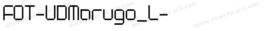 FOT-UDMarugo_L字体转换