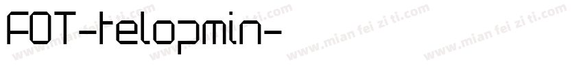 FOT-telopmin字体转换