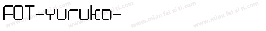 FOT-yuruka字体转换