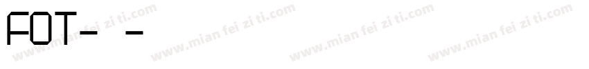 FOT-桔梗字体转换