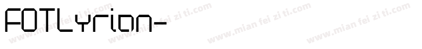 FOTLyrian字体转换