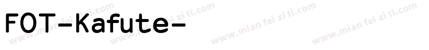 FOT-Kafute字体转换