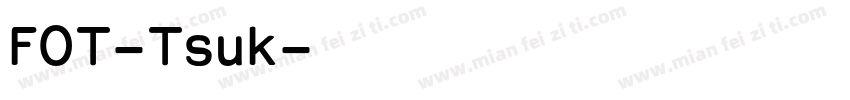 FOT-Tsuk字体转换