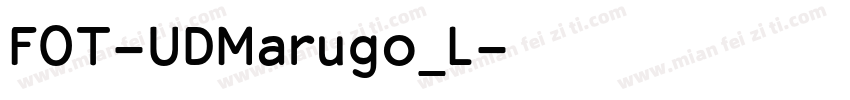 FOT-UDMarugo_L字体转换