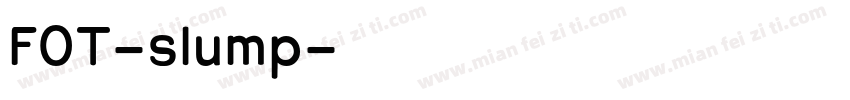 FOT-slump字体转换